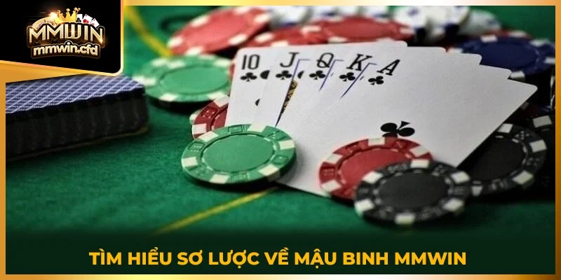 Tìm hiểu sơ lược về mậu binh MMWIN